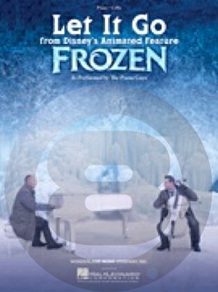 [楽譜] レット・イット・ゴー～ありのままで～(「アナと雪の女王」主題歌)(ピアノ・ガイズ)【10,000円以上送料無料】(Let It Go (from Frozen)(The Piano Guys)《輸入楽譜》