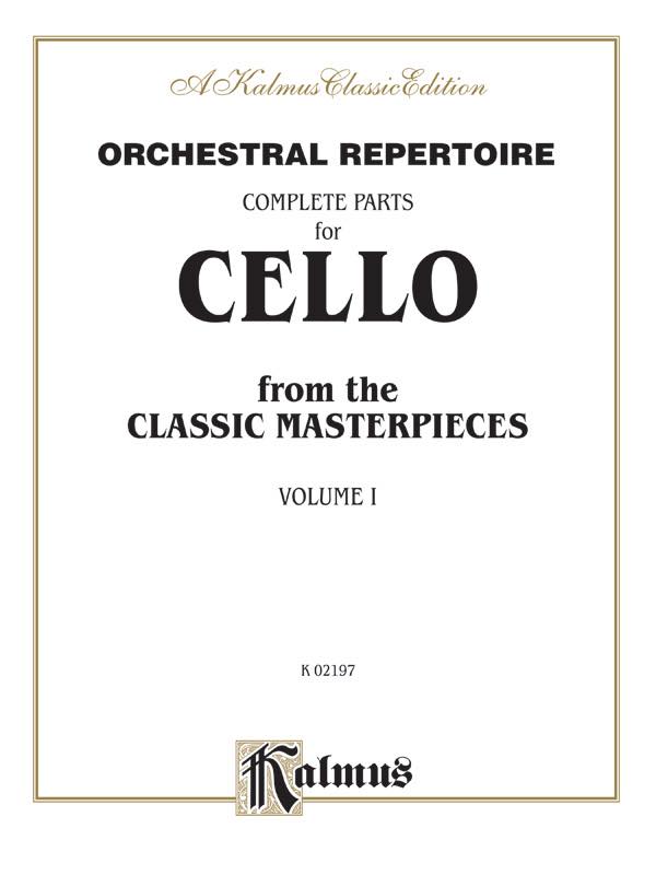  オーケストラ・レパートリー 第1巻(チェロ)(Orchestral Repertoire: Complete Parts for Cello from the Classic Masterpieces, Vol