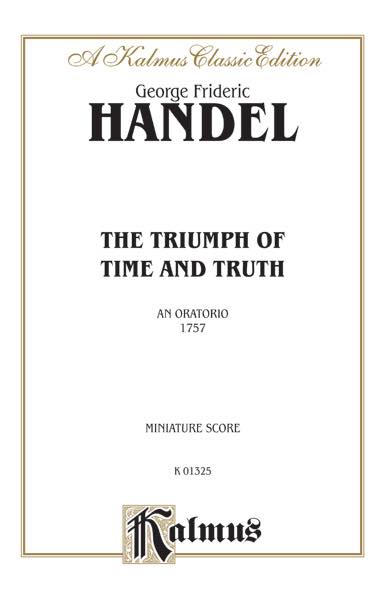 [楽譜] ヘンデル／オラトリオ「テオドーラ」【10,000円以上送料無料】(The Triumph of Time and Truth (1757), An Oratorio: SATB or SSATB with SSATB Sol Chora..