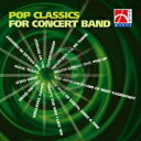 [CD] |bvENVbNXy10,000~ȏ㑗z(POP CLASSICS FOR CONCERT BAND)sACDt