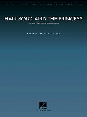 [楽譜] ハン・ソロとレイア姫(映画「スター・ウォーズ」より)【ジョン・ウィリアムズ・オリジナル版】/オーケス...【送料無料】(Han Solo and the Princess)《輸入楽譜》