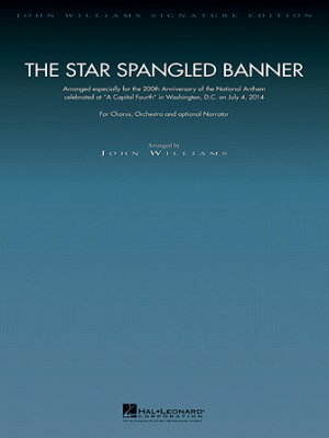 [楽譜] アメリカ合衆国国歌「星条旗」(ジョン・ウィリアムズ編曲) - 200周年記念版【ジョン・ウィリアムズ...【送料無料】(The Star Spangled Banner - 200th Anniversary Edition Chorus and Orchestra (opt. Fanfa...)《輸入楽譜》