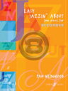 楽譜 初級リコーダーのためのジャズ（ジャズイン アバウト シリーズ）【10,000円以上送料無料】(Pam Wedgwood - Easy Jazzin 039 About: Fun Pieces for Recorder)《輸入楽譜》