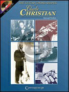 [楽譜] チャーリー・クリスチャン・ジャズ・ギター・コード・ワーク教本《輸入ギター楽譜》【10,000円以上送料無料】(Guitar Chord Shapes of Charlie Christian, The)《輸入楽譜》