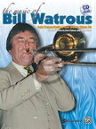 [楽譜] ビル・ワトラスの音楽【10,000円以上送料無料】(Music of Bill Watrous,The)《輸入楽譜》