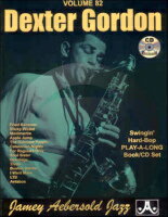 [楽譜] ジェイミー・プレイアロング Vol.82 デクスター・ゴードン曲集(CD付)《輸入ジャズ楽譜》【10,000円以上送料無料】(Jamey Aebersold Jazz, Volume 82 - DEXTER GORDON)《輸入楽譜》