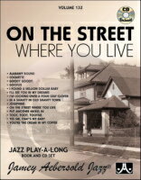 [楽譜] ジェイミー・プレイアロング Vol.132 君住む街角 (ジャズスタンダード曲集、CD付)《輸入ジャ...【10,000円以上送料無料】(Jamey Aebersold Jazz, Volume 132 - ON THE STREET WHERE YOU LIVE)《輸入楽譜》