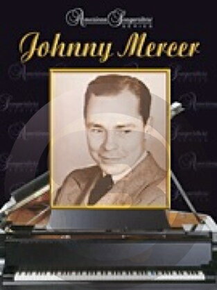 [楽譜] ジョニー・マーサー曲集《輸入ピアノ楽譜》【10,000円以上送料無料】(Johnny Mercer)《輸入楽譜》