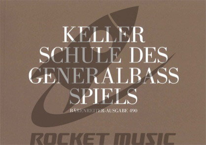  ケラー／通奏低音の奏法※出版社都合により、納期にお時間をいただく場合がございます(Schule des Generalba_spiels)《輸入楽譜》