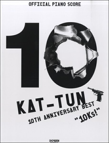 [楽譜] KAT TUN／KAT-TUN10TH　ANNIVERSARY BEST 10Ks！【10,000円以上送料無料】(カトゥーン10THアニバーサリーベスト)