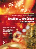[楽譜] ブラジリアン＆アフロ・キューバン・ジャズ・コンセプション　アルト／バリトン・サックスCD付【10,000円以上送料無料】(ブラジリアン&アフロキューバンアルトバトリンサックス)