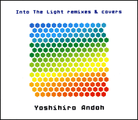 [CD] CD 安藤禎央「INTO THE LIGHT REMIXES & COVERS」(CDアンドウヨシヒロイントゥザライトリミックス&カバーズ)