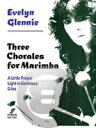  エヴェリン・グレニー／マリンバのための3つのコラール(Three Chorales for Marimba)《輸入楽譜》