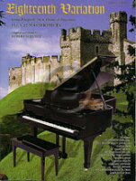 12の傑作によるバリーション集（中級ピアノ） 《輸入ピアノ楽譜》(Eighteenth Variation Plus 12 Masterpieces)《輸入楽譜》