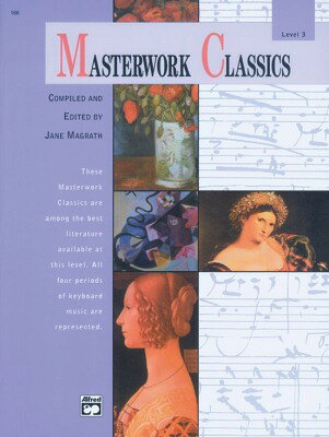  クラシック傑作集 レベル3 (37曲収録)(CD付、中級ピアノ)《輸入ピアノ楽譜》(Masterwork Classics, Level 3)《輸入楽譜》