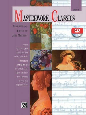  クラシック傑作集 レベル5 (25曲収録)(CD付、中級ピアノ)《輸入ピアノ楽譜》(Masterwork Classics, Level 5)《輸入楽譜》