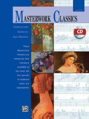  クラシック傑作集 レベル9 (23曲収録)(CD付、中級ピアノ)《輸入ピアノ楽譜》(Masterwork Classics, Level 9)《輸入楽譜》