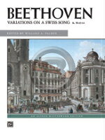  ベートーヴェン／スイスソングのよる変奏曲（中級ピアノ）《輸入ピアノ楽譜》(Variations on a Swiss Song)《輸入楽譜》