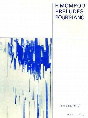  モンポウ／前奏曲集(No.1-4)《輸入ピアノ楽譜》(Mompou - Preudes)《輸入楽譜》