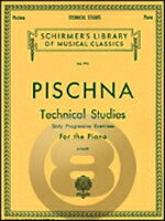  ピシュナ／60の練習曲《輸入ピアノ楽譜》(Pischna - Technical Studies (60 Progressive Exercises)《輸入楽譜》