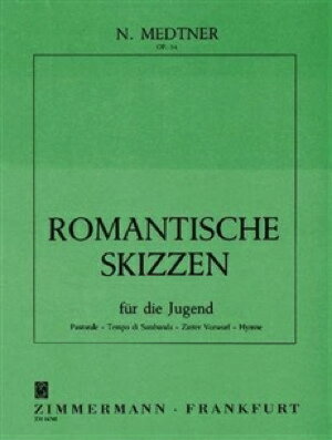  メトネル／子供のためのロマンティックなスケッチ op.54《輸入ピアノ楽譜》※出版社都合により、納期...(Romantische Skizzen Opus 54)《輸入楽譜》