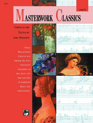  クラシック傑作集 レベル8 (21曲収録)(CD付、中級ピアノ)《輸入ピアノ楽譜》(Masterwork Classics, Level 8)《輸入楽譜》