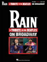 [楽譜] ビートルズ・オン・ブロードウェイ(ピアノ/ヴォーカル)《輸入ピアノ楽譜》【10,000円以上送料無料】(Rain: A Tribute to the Beatles on Broadway)《輸入楽譜》