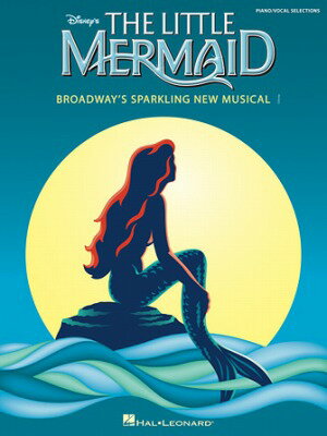 [楽譜] 「リトル・マーメイド」曲集（ブロードウェイ・ミュージカルより)(19曲収録）《輸入ピアノ楽譜》【10,000円以上送料無料】(Little Mermaid,The)《輸入楽譜》