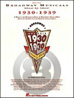 [楽譜] ブロードウェイ・ミュージカル曲集【1930〜1939年】《輸入ピアノ楽譜》【10,000円以上送料無料】(Broadway Musicals Show By Show 1930-1939)《輸入楽譜》