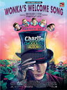楽譜 ウォンカズ ウェルカム ソング（映画「チャーリーとチョコレート工場」より）《輸入ピアノ楽譜》【10,000円以上送料無料】(Wonka 039 s Welcome Song (from Charlie and the Chocolate Factory)《輸入楽譜》