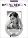 [楽譜] アーヴィング・バーリン - バラード集 - 第2版《輸入ピアノ楽譜》【10,000円以上送料無料】(Irving Berlin - Ballads - 2nd Edition)《輸入楽譜》
