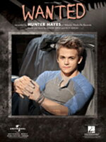 楽譜 ハンター ヘイズ／ウォンテッド《輸入ピアノ楽譜》【10,000円以上送料無料】(Hunter Hayes/Wanted)《輸入楽譜》