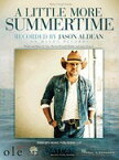 [楽譜] ジェイソン・アルディーン／リトル・モア・サマータイム【10,000円以上送料無料】(A Little More Summertime)《輸入楽譜》