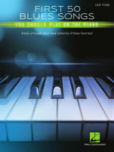 [] ϤƤ֥롼50ʡʽԥζʽ)͢ԥγա10,000߰ʾ̵(FIRST 50 BLUES SONGS YOU SHOULD PLAY ON THE PIANO ~ Simply Arranged, Must-Know Collec...)͢