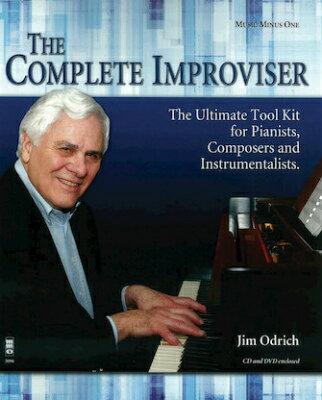  完全なインプロヴァイザー／ピアニスト、作曲家、楽器奏者のための究極のツールキット《輸入ピアノ楽譜》(The Complete Improviser The Ultimate Tool Kit For Pianists, Composers And Instrumen...)《輸入楽譜》