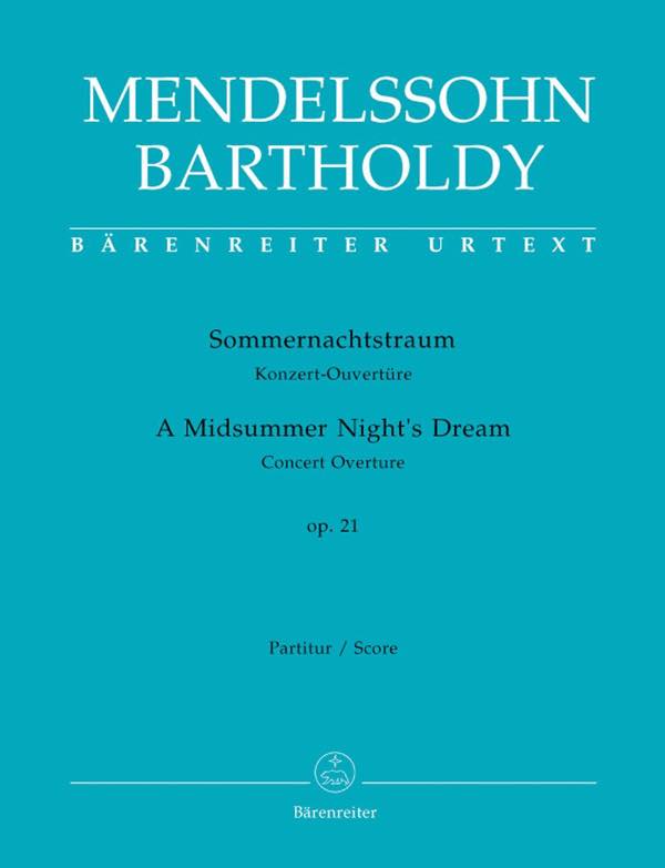  メンデルスゾーン／「真夏の夜の夢」 op. 21 序曲(原典版)(スコアのみ)(A Midsummer Night's Dream op. 21 Concert Overture)《輸入楽譜》