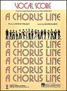 楽譜 コーラスライン(ヴォーカル フルスコア)《輸入ヴォーカルスコア》【送料無料】(Chorus Line,A)《輸入楽譜》