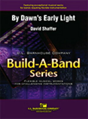 [楽譜] 夜明けの光から(シェイファー)/フレックス吹奏楽譜【送料無料】(By Dawn’s Early Light(Flex-Band)《輸入楽譜》