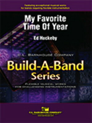 [楽譜] お気に入りの季節(ハックビー)/フレックス吹奏楽譜【送料無料】(My Favorite Time Of Year(Flex-Band)《輸入楽譜》
