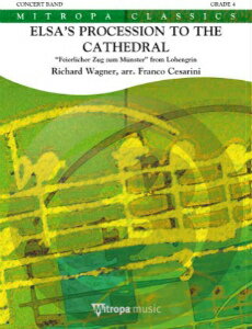  エルザの大聖堂への行列(チェザリーニ編曲)(ワーグナー) 吹奏楽譜(ELSA'S PROCESSION TO THE CATHEDRAL)《輸入楽譜》