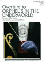 [楽譜] 「天国と地獄」序曲(オッフェンバック) 吹奏楽譜【送料無料】(ORPHEUS IN THE UNDERWORLD)《輸入楽譜》