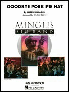 [楽譜] グッドバイ・ポーク・パイ・ハット（チャールス・ミンガス）《輸入ジャズ楽譜》【送料無料】(GO..