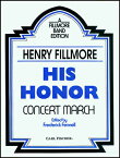 [楽譜] 《吹奏楽譜》ヒズ・オーナー(彼の名誉)(His Honor ) フィルモア(Fillmore)【輸入...【送料無料】(HIS HONOR )《輸入楽譜》