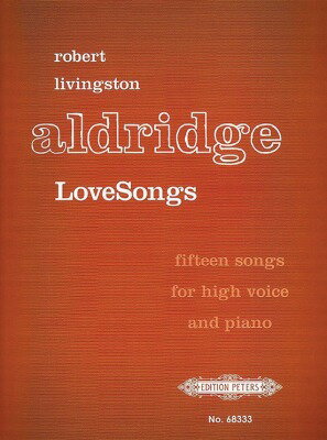 [楽譜] オールドリッジ／ラブ・ソング(高声用)(ペータース出版)《輸入声楽楽譜》【10,000円以上送料無料】(Love Songs)《輸入楽譜》