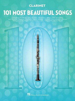  101曲の美しいソング集（クラリネットソロ用）（101曲収録）(101 Most Beautiful Songs for Clarinet)《輸入楽譜》