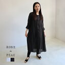 ROBE de PEAU ローブデポー クルミボタンワンピース R158 レディース 春夏 ロングワンピース ゆったり 七分袖 レイヤード ラミーリネン Gauze# ガーゼ