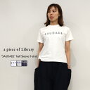 a piece of Library アピースオブライブラリー ”SAUDADE”サウダージ半袖Tシャツ 221108 レディース 春夏 カットソー ロゴティー コットン