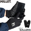 【3日間限定 最大37倍】 【日本正規品】 ミレー 手袋 メンズ レディース MILLET グローブ 秋冬 冬用 防寒 スマホ スマホ対応 暖かい 保温 滑り止...