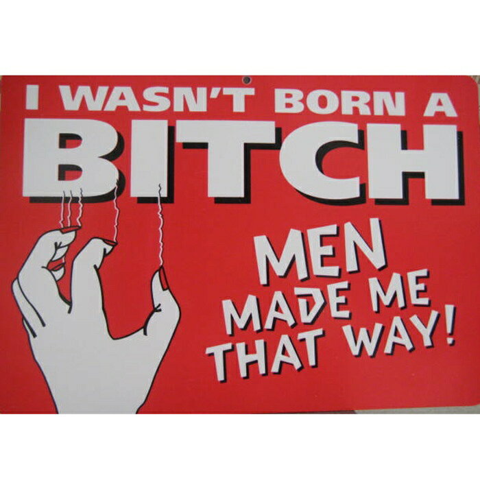 プラサイン標識「I wasn't born a BITCH」約30cm×20cm お部屋・ガレージ等のアメリカンな雰囲気作りに最適な商品