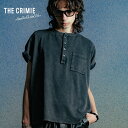 【公式】 THE CRIMIE クライミー VINTAGE USED EDDIE SHORT LENGTH HENRY NECK T SHIRT ヴィンテージユ...